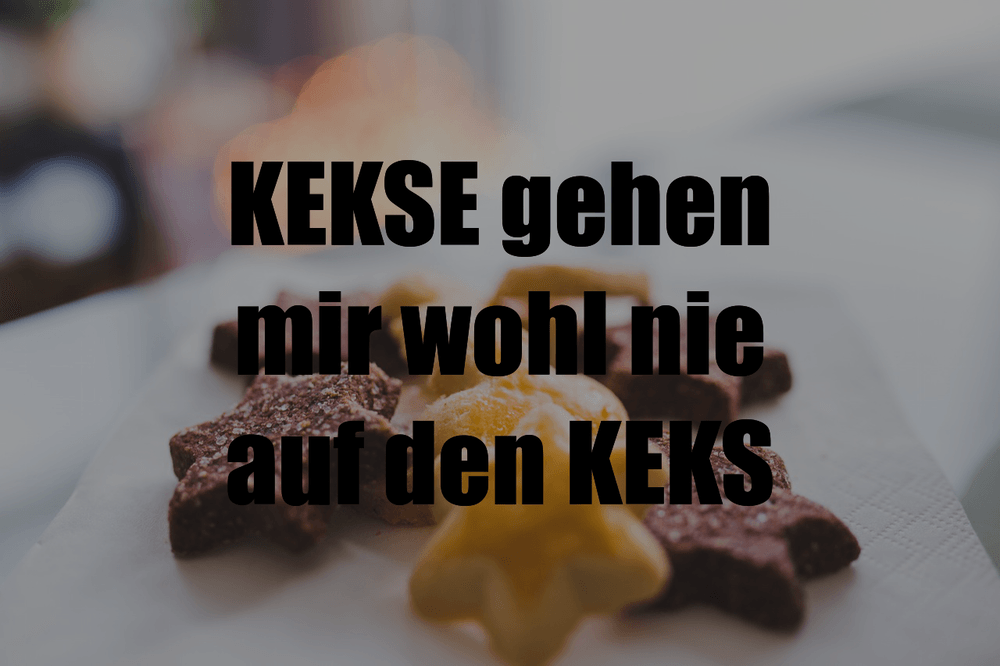 Die besten 26 Kekse Sprüche auf IstDasLustig.de